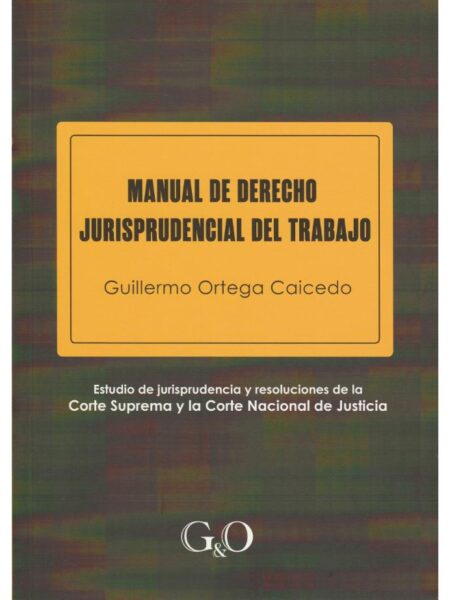 MANUAL DE DERECHO JURISPRUDENCIAL DEL TRABAJO