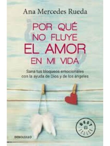 POR QUÉ NO FLUYE EL AMOR EN MI VIDA