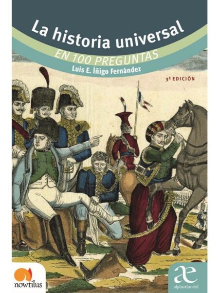 HISTORIA UNIVERSAL EN 100 PREGUNTAS, LA