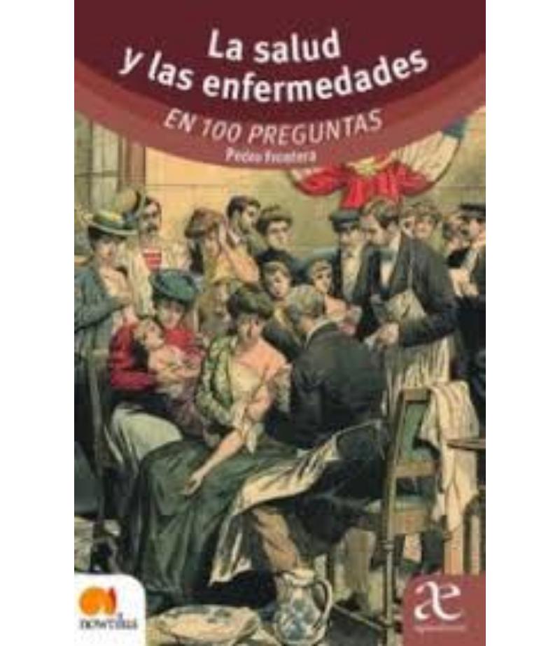 SALUD Y LAS ENFERMEDADES EN 100 PREGUNTAS, LA