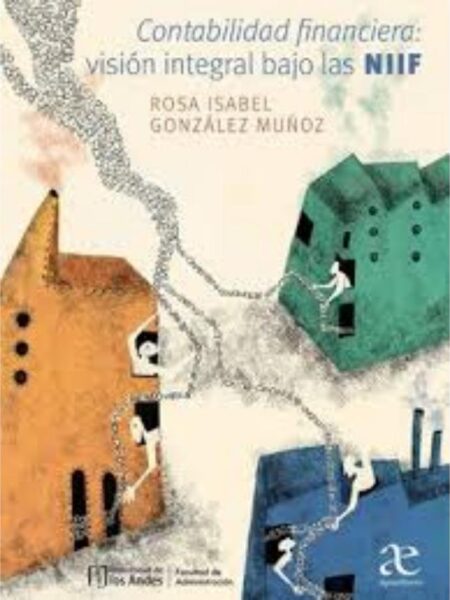CONTABILIDAD FINANCIERA VISIÓN INTEGRAL BAJO LAS NIIF