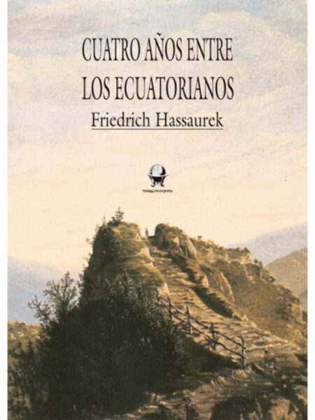 CUATRO AÑOS ENTRE LOS ECUATORIANOS