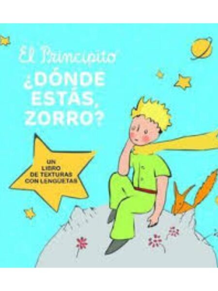PRINCIPITO, EL ¿DÓNDE ESTÁS ZORRO?