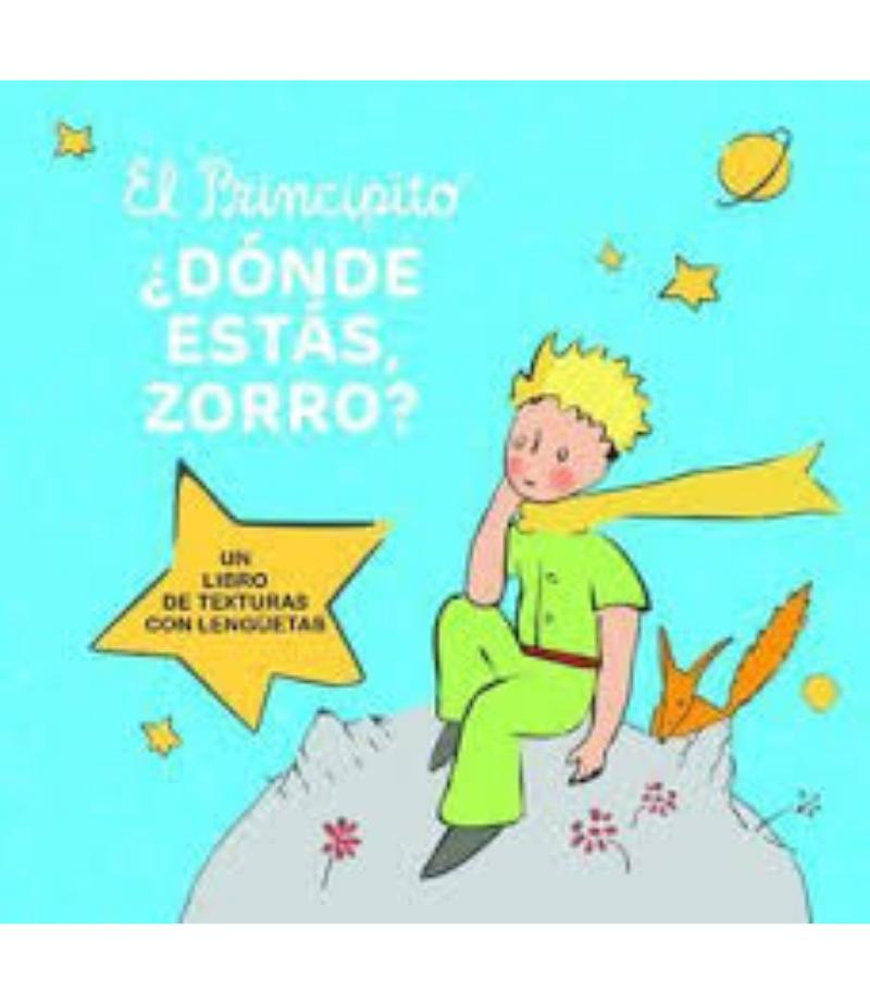 PRINCIPITO, EL ¿DÓNDE ESTÁS ZORRO?