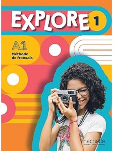 EXPLORE 1 LIVRE DE L'ELEVE