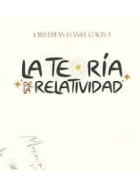 TEORÍA DE LA RELATIVIDAD, LA -MEMORIAS & MARGARITAS-