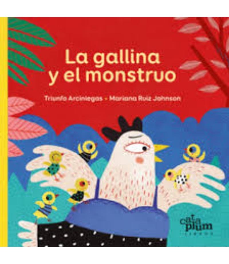 GALLINA Y EL MONSTRUO, LA