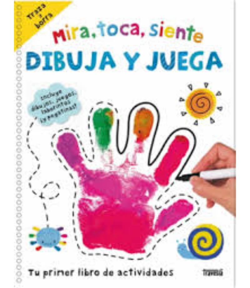 MIRA, TOCA, SIENTE -DIBUJA Y JUEGA-