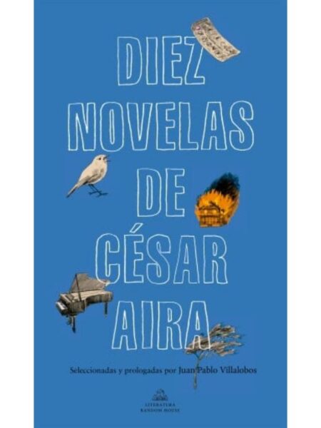 DIEZ NOVELAS DE CÉSAR AIRA E-BOOK