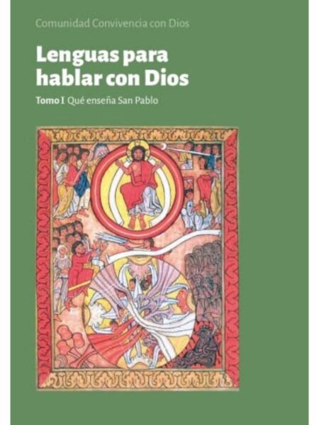 LENGUAS PARA HABLAR CON DIOS. TOMO I. QUÉ ENSEÑA SAN PABLO E-BOOK