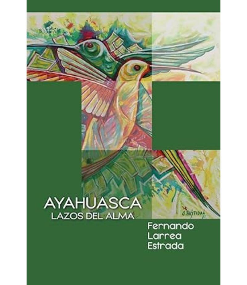 AYAHUASCA -LAZOS DEL ALMA-