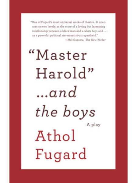 "MASTER HAROLD" ... AND THE BOYS