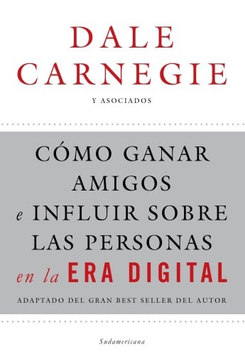 CÓMO GANAR AMIGOS E INFLUIR SOBRE LAS PERSONAS EN LA ERA DIGITAL (EBOOK)
