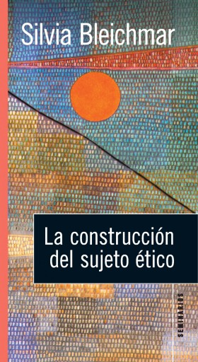 CONSTRUCCIÓN DEL SUJETO ÉTICO, LA (EBOOK)