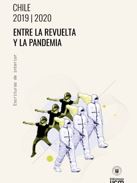 CHILE 2019-2020: ENTRE LA REVUELTA Y LA PANDEMIA (EBOOK)