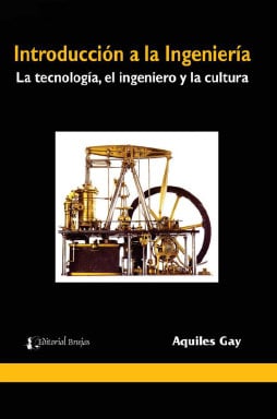 INTRODUCCIÓN A LA INGENIERÍA. LA TECNOLOGÍA EL INGENIERO Y LA CULTURA (EBOOK)