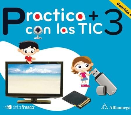 PRACTICA + CON LAS TIC 3 (EBOOK)