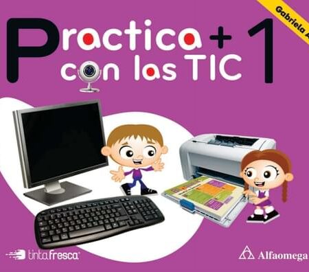 PRACTICA + CON LAS TIC 1 (EBOOK)