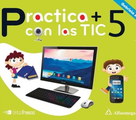 PRACTICA + CON LAS TIC 5 (EBOOK)