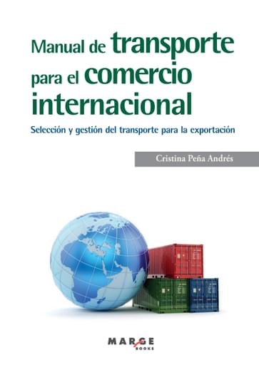 MANUAL DE TRANSPORTE PARA EL COMERCIO INTERNACIONAL (EBOOK)