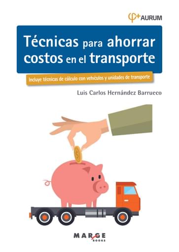 TÉCNICAS PARA AHORRAR COSTOS EN EL TRANSPORTE (EBOOK)