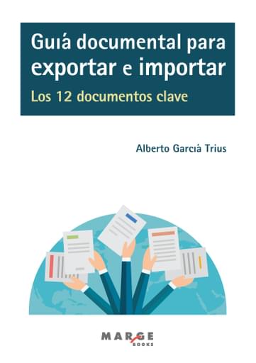 GUÍA DOCUMENTAL PARA EXPORTAR E IMPORTAR (EBOOK)