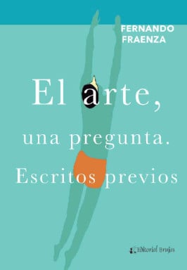 ARTE, UNA PREGUNTA. ESCRITOS PREVIOS, EL (EBOOK)
