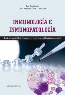 INMUNOLOGÍA E INMUNOPATOLOGÍA. DESDE LA COMPLEJIDAD BIOMOLECULAR HACIA LA SIMPLIFICACIÓN CONCEPTUAL (EBOOK)