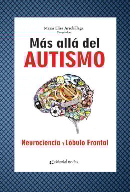 MÁS ALLÁ DEL AUTISMO. NEUROCIENCIA Y LÓBULO FRONTAL (EBOOK)