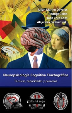NEUROPSICOLOGÍA COGNITIVA TRACTOGRÁFICA TÉCNICAS, CAPACIDADES Y PROCESOS (EBOOK)