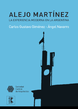 ALEJO MARTINEZ. LA EXPERIENCIA MODERNA EN LA ARGENTINA (EBOOK)