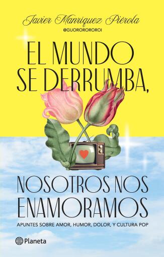 MUNDO SE DERRUMBA, NOSOTROS NOS ENAMORAMOS, EL (EBOOK)