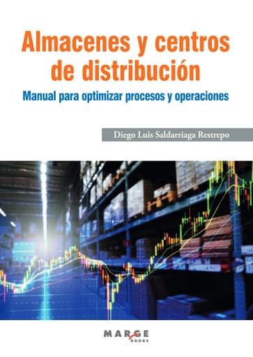 ALMACENES Y CENTROS DE DISTRIBUCIÓN. MANUAL PARA OPTIMIZAR PROCESOS Y OPERACIONES (EBOOK)