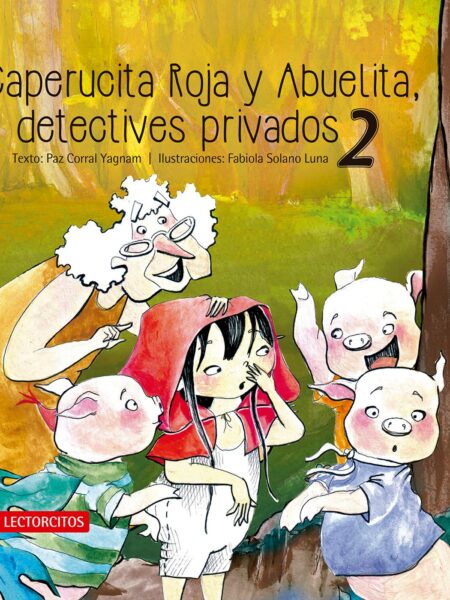 CAPERUCITA ROJA Y ABUELITA, DETECTIVES PRIVADOS 2 (EBOOK)
