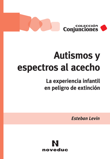 AUTISMOS Y ESPECTROS AL ACECHO (EBOOK)