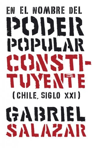 EN EL NOMBRE DEL PODER POPULAR CONSTITUYENTE (CHILE, SIGLO XXI) (EBOOK)
