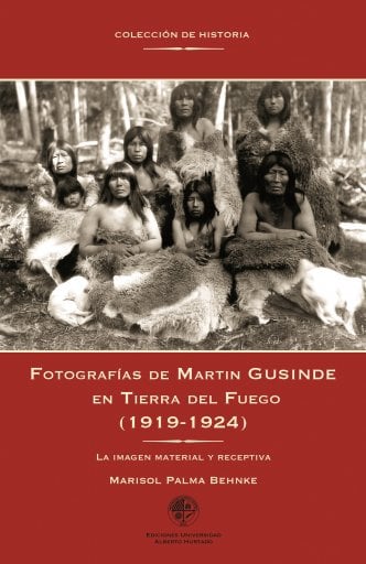 FOTOGRAFÍAS DE MARTIN GUSINDE EN TIERRA DEL FUEGO (1919-1924) (EBOOK)