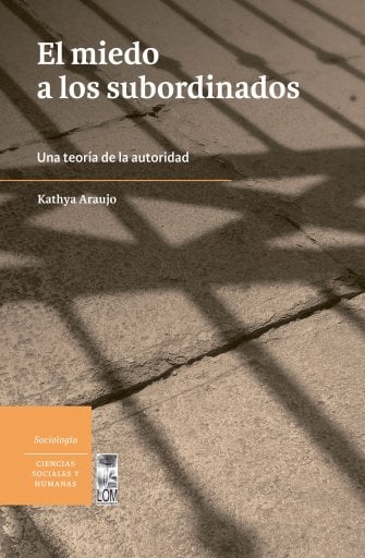 MIEDO A LOS SUBORDINADOS UNA TEORÍA DE LA AUTORIDAD, EL (EBOOK)