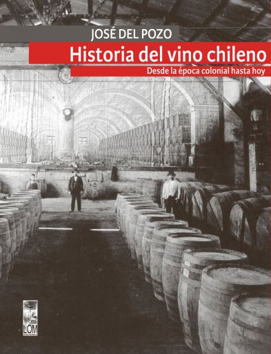 HISTORIA DEL VINO CHILENO, LA (EBOOK)