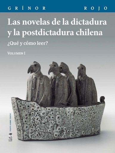 NOVE DE LA DICTADURA Y LA POSTDICTADURA CHILENA. VOL. I, LA (EBOOK)