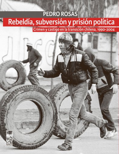 REBELDÍA, SUBVERSIÓN Y PRISIÓN POLÍTICA (2A. EDICIÓN) (EBOOK)
