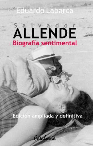 SALVADOR ALLENDE: BIOGRAFÍA SENTIMENTAL (EBOOK)