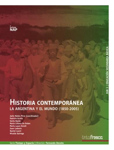 HISTORIA CONTEMPORÁNEA. ARGENTINA Y EL MUNDO (1850-2005) - SERIE TIEMPO Y ESPACIO (EBOOK)