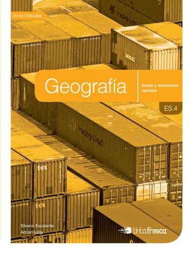 GEOGRAFÍA 4. SOCIAL Y ECONÓMICA MUNDIAL - SERIE VÍNCULOS (EBOOK)