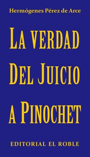 VERDAD DEL JUICIO A PINOCHET, LA (EBOOK)