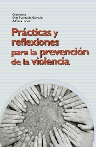 PRÁCTICAS Y REFLEXIONES PARA LA PREVENCIÓN DE LA VIOLENCIA (EBOOK)