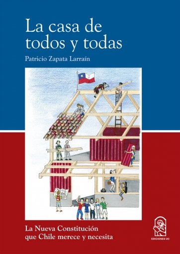CASA DE TODOS Y TODAS:  NUEVA CONSTITUCIÓN QUE CHILE MERECE Y NECESITA, LA (EBOOK)