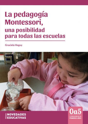 PEDAGOGÍA MONTESSORI, UNA POSIBILIDAD PARA TODAS LAS ESCUELAS, LA (EBOOK)