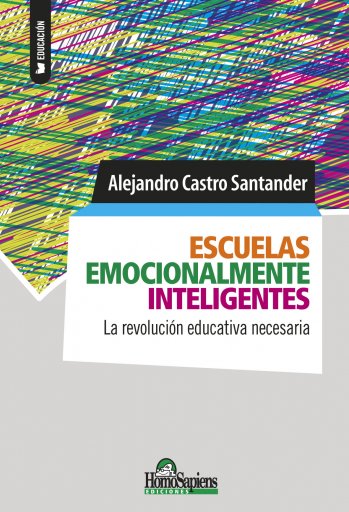 ESCUELAS EMOCIONALMENTE INTELIGENTES. LA REVOLUCIÓN EDUCATIVA NECESARIA (EBOOK)