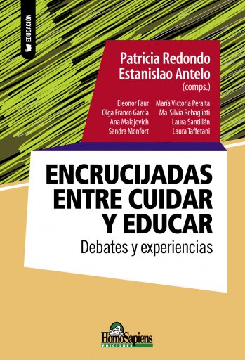 ENCRUCIJADAS ENTRE CUIDAR Y EDUCAR. DEBATES Y EXPERIENCIAS (EBOOK)
